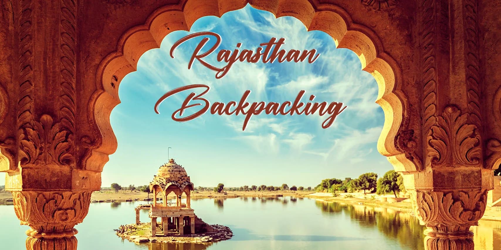 Rajasthan Backpacking to Jaipur Udaipur Jodhpur Jaisalmer